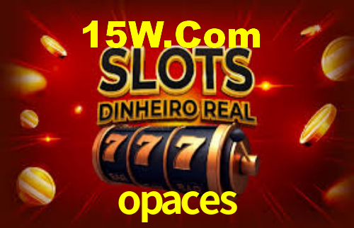 opaces bet