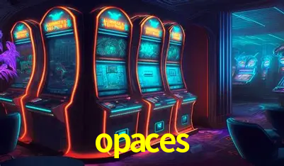 Jogos de Slot opaces